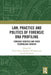 Law Practice and Politics of Forensic DNA Profiling: Forensic Genetics and Their Technolegal Worlds by Toom, Victor