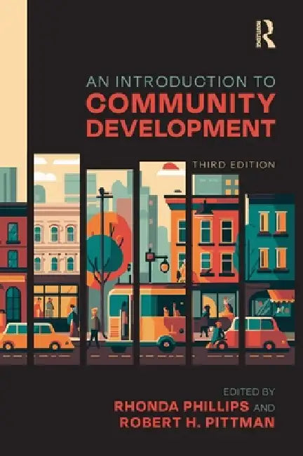 An Introduction to Community Development by Rhonda Phillips, Robert H. Pittman