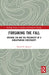 Forsaking the Fall: Original Sin and the Possibility of a Nonlapsarian Christianity by Daniel H. Spencer