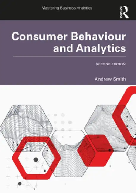 Consumer Behaviour and Analytics by Andrew Smith