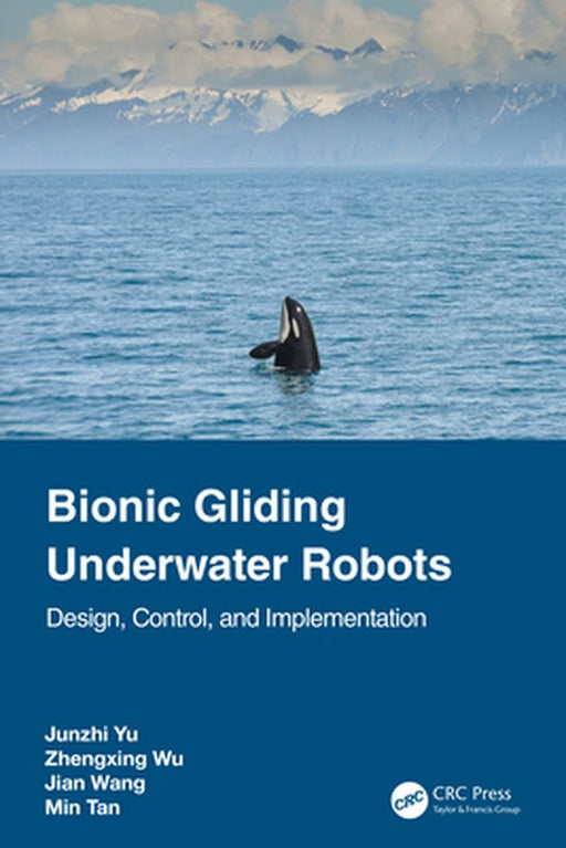 Bionic Gliding Underwater Robots by Yu, Junzhi