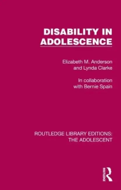 Disability in Adolescence by Elizabeth M. Anderson
