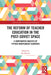 The Reform of Teacher Education in the Post-Soviet Space: A Comparative Analysis of Fifteen Independent Countries by Ian Menter