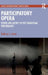 Participatory Opera: Power and Agency in Post-Wagnerian Performance by Kathryn L. Caton