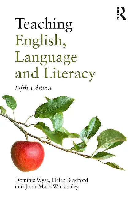 Teaching English Language and Literacy by Wyse, Dominic