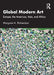 Global Modern Art: Europe, the Americas, Asia, and Africa by Margaret A. Richardson