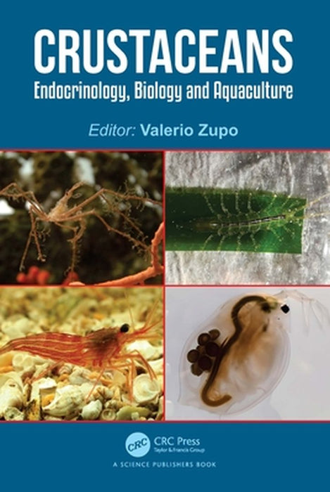 Crustaceans: Endocrinology, Biology and Aquaculture by Valerio Zupo