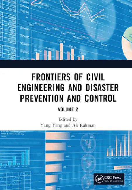 Frontiers of Civil Engineering and Disaster Prevention and Control : Proceedings of the 3rd International Conference on Civil, Architecture  by Yang Yang