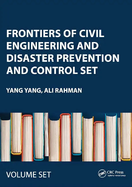 Frontiers of Civil Engineering and Disaster Prevention and Control SET: Proceedings of the 3rd International Conference on Civil, Architecture and Disaster Prevention and Control (CADPC 2022), Wuhan, China, 25-27 March 2022 by Yang Yang