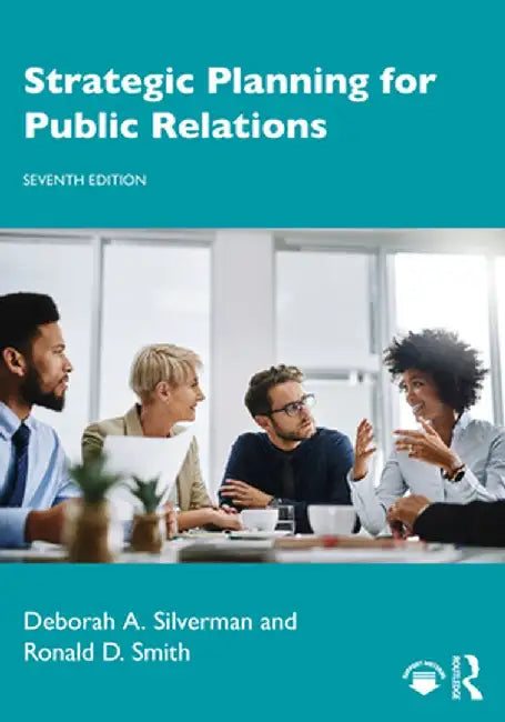 Strategic Planning for Public Relations by Deborah A. Silverman