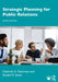 Strategic Planning for Public Relations by Deborah A. Silverman