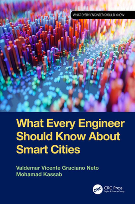 What Every Engineer Should Know About Smart Cities by Neto, Valdemar Vicente Gr