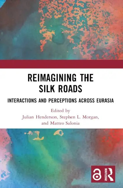 Reimagining the Silk Roads by Julian Henderson