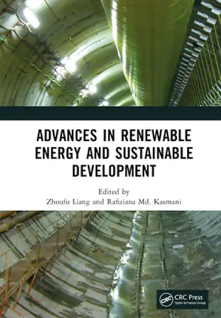 Advances in Renewable Energy and Sustainable Development: Proceedings of the International Conference on Renewable Energy and Sustainable Development by Zhoufu Liang