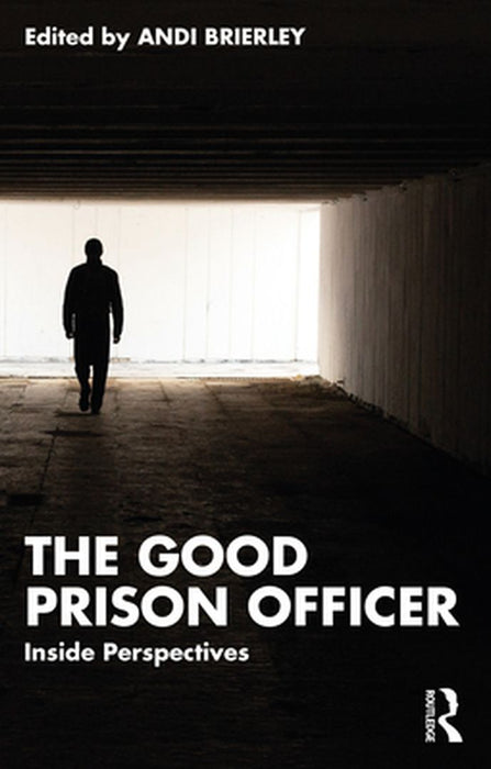 The Good Prison Officer by Brierley, Andi