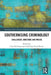 Southernising Criminology: Challenges, Horizons and Praxis by Luiz Dal Santo