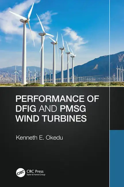 Performance of Dfig and Pmsg Wind Turbines by Kenneth Okedu