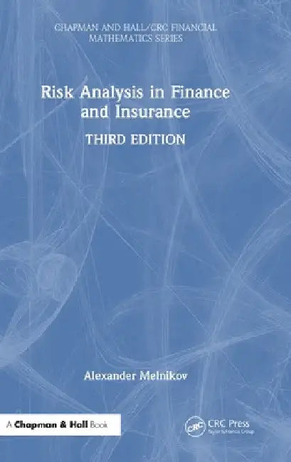 Risk Analysis in Finance and Insurance by Alexander Melnikov