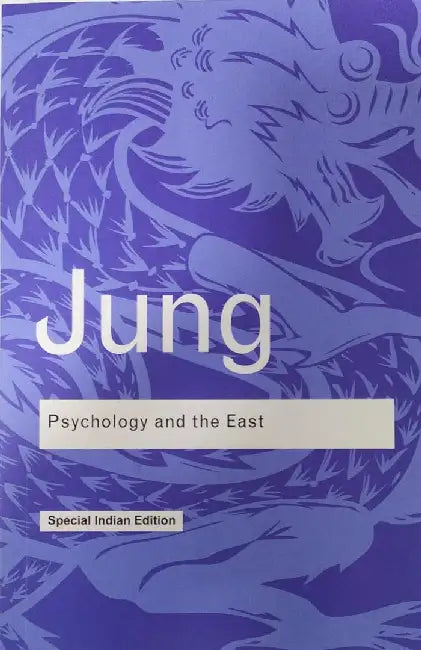 Psychology And The East by C.G. Jung