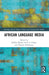 African Language Media by Phillip Mpofu