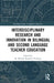 Interdisciplinary Research and Innovation in Bilingual and Second Language Teacher Education by M. Dolor Ramírez-Verdugo