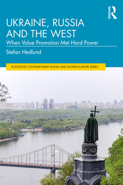 Ukraine Russia and the West by Hedlund, Stefan