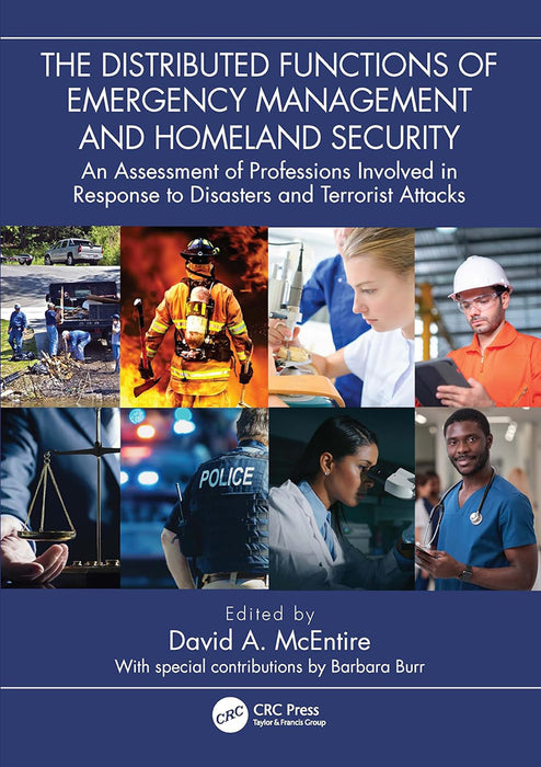 The Distributed Functions of Emergency Management and Homeland Security by McEntire/David A.