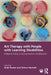 Art Therapy with People with Learning Disabilities: Authentic Voices in Clinical Practice and Research by Nicki Power