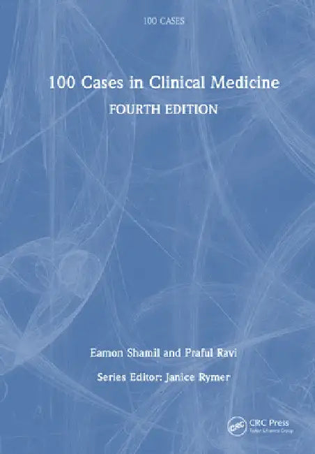 100 Cases in Clinical Medicine by Eamon Shamil