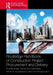 Routledge Handbook of Construction Project Procurement and Delivery: Fundamentals, Trends and Imperatives by Mohan Kumaraswamy