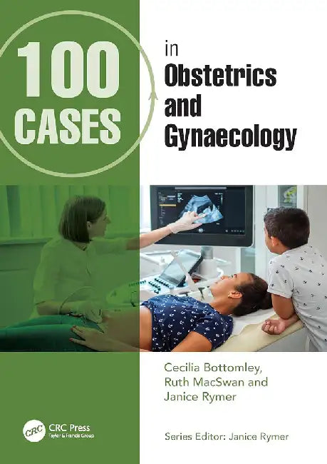 100 Cases in Obstetrics and Gynaecology by Bottomley, Cecilia