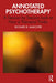 Annotated Psychotherapy: A Session by Session Look at How a Therapist Thinks by Richard B. Makover