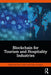 Blockchain for Tourism and Hospitality Industries by Irem Onder