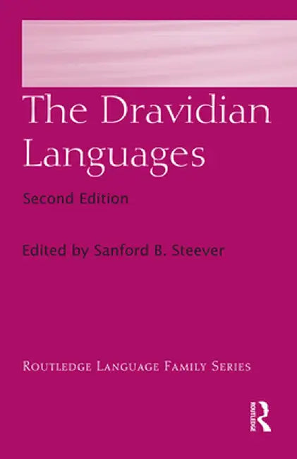 The Dravidian Languages by Sanford B. Steever
