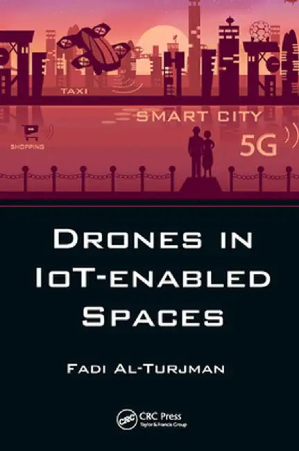Drones in Iot-Enabled Spaces by Fadi Al-Turjman