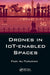 Drones in Iot-Enabled Spaces by Fadi Al-Turjman