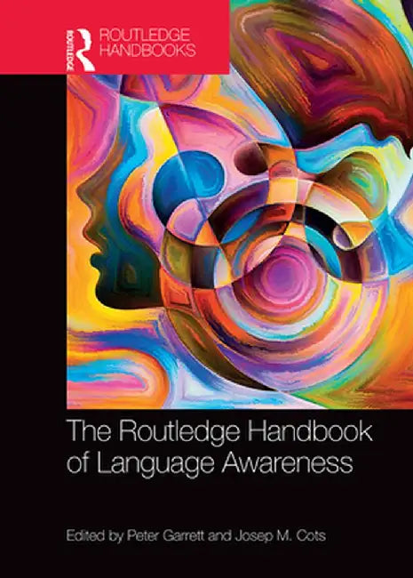 The Routledge Handbook of Language Awareness by Peter Garrett