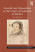 Scandal and Reputation at the Court of Catherine de Medici by Una McIlvenna