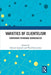 Varieties of Clientelism: Comparing Patronage Democracies by Edward Aspinall