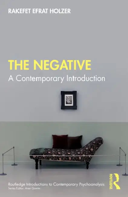 The Negative: A Contemporary Introduction by Rakefet Efrat Holzer