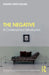 The Negative: A Contemporary Introduction by Rakefet Efrat Holzer