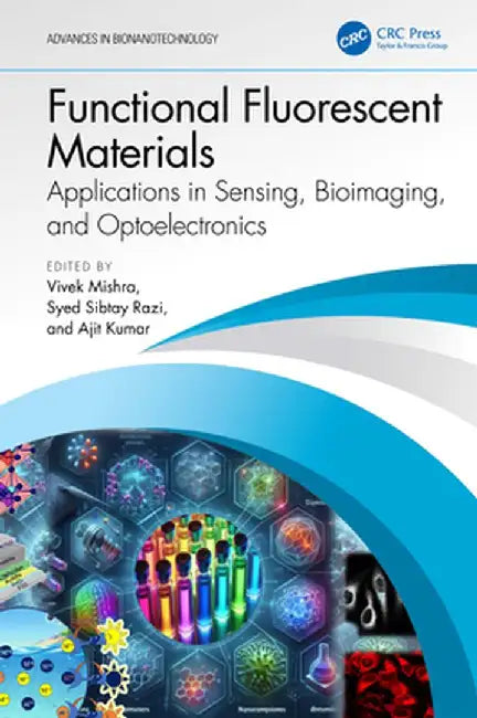 Functional Fluorescent Materials: Applications in Sensing, Bioimaging, and Optoelectronics by Vivek Mishra