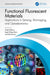 Functional Fluorescent Materials: Applications in Sensing, Bioimaging, and Optoelectronics by Vivek Mishra