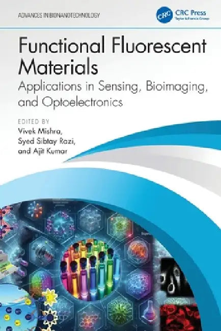 Functional Fluorescent Materials: Applications in Sensing, Bioimaging, and Optoelectronics by Vivek Mishra