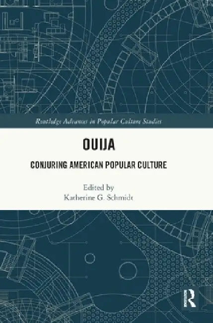 Ouija: Conjuring American Popular Culture by Katherine Schmidt