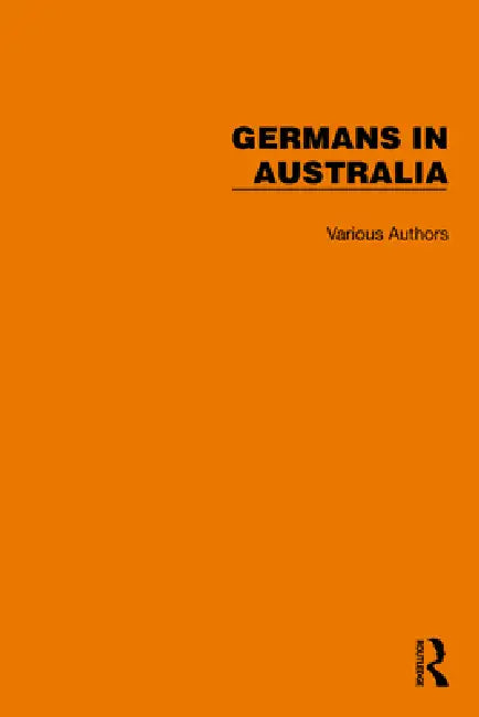 Germans in Australia by Jurgen Tampke