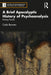 A Brief Apocalyptic History of Psychoanalysis by Bonomi, Carlo