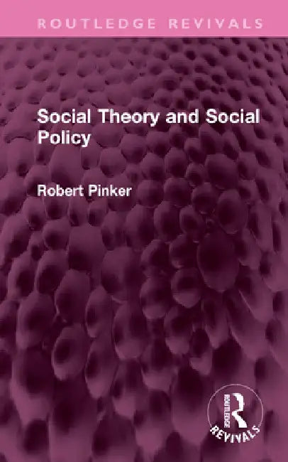 Social Theory and Social Policy by Robert Pinker