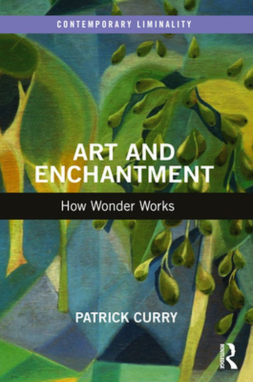 Art and Enchantment by Curry, Patrick