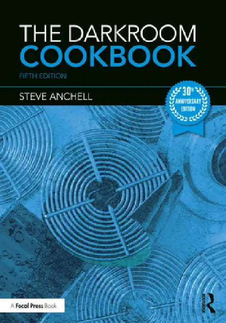 The Darkroom Cookbook by Steve Anchell